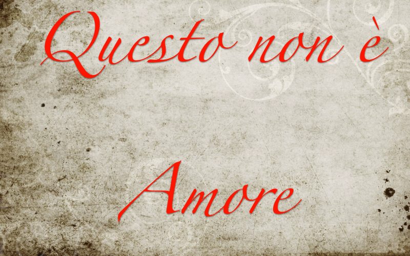 Questo non è amore